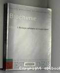 Biochimie biologie cellulaire et moléculaire